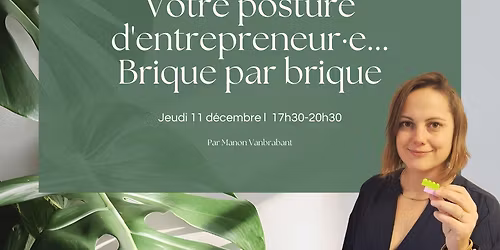 ATELIER GRATUIT - Votre posture d'entrepreneur.e ... brique par brique
