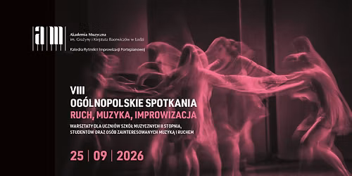 VIII OG\u00d3LNOPOLSKIE SPOTKANIA \u2013 RUCH, MUZYKA, IMPROWIZACJA