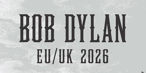 Bob Dylan \u2022 12. November 2026 \u2022 Wiener Stadthalle