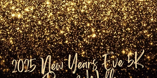 2025 New Years Eve 5K Run & Walk