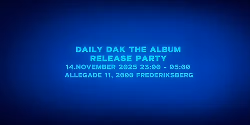 DAILY DAK THE ALBUM - RELEASEPARTY