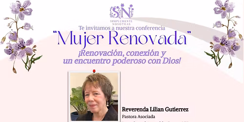 Conferencia del Ministerio Simplemente Nosotras \u00a1Mujer Renovada! 