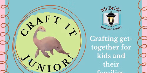Craft It Junior! at McBride