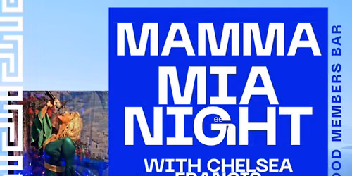 MAMMA MIA NIGHT with Chelsea Francis