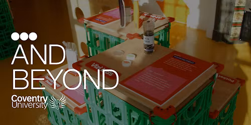 ...AND BEYOND | Talks from alumni and students at Coventry University