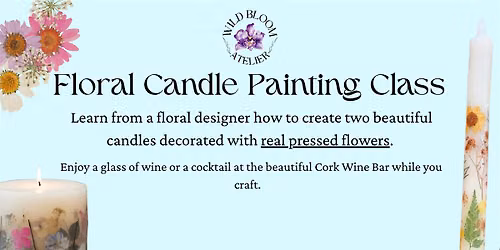 Floral Candle Painting Class @ Cork Wine & Cocktail Bar