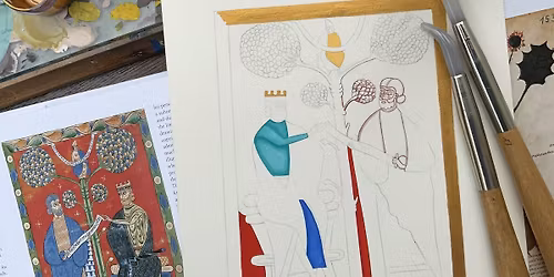 *Booked out* Workshop: Modern-Medieval Illumination guided by artist Kushana Bush
