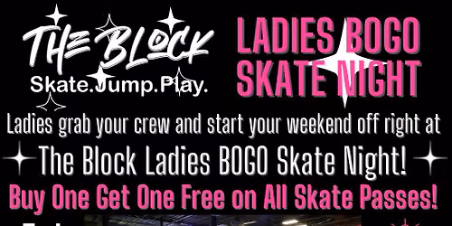 \ud83d\udefcLadies Night \u2014 Buy 1 Get 1 Roller Skating!