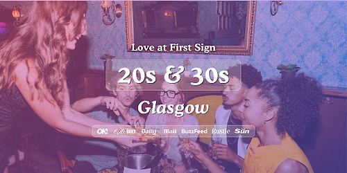 Glasgow Singles Night, 20s & 30s | The Alchemist | Love at First Sign