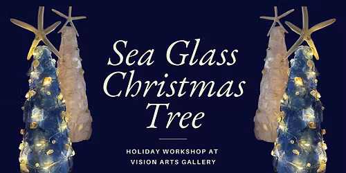 Sea Glass Christmas Tree Workshop