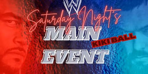 Mother Munchee Givenchy Presents : WWE Saturday Nights Main Event Miniball 