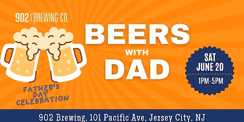 Beers with Dad | Father's Day Celebration at 902 Brewing | Family Friendly