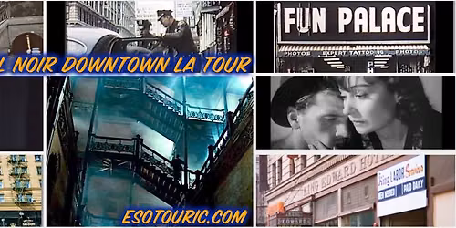 Film Noir \/ Real Noir Downtown LA walking tour