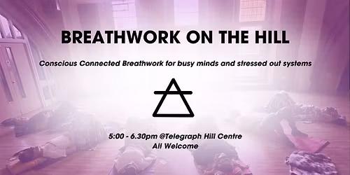 Conscious Connected Breathwork - Small Group in South East London