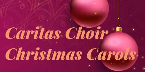 Caritas Choir Carol Concert