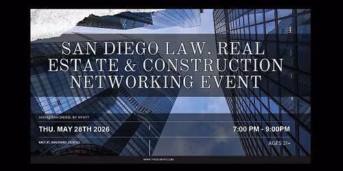 San Diego Law, Real Estate & Construction Networking Event
