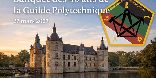 [SAVE THE DATE] Banquet des 40 ans de la Guilde Polytechnique