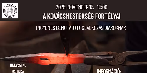 A kov\u00e1csmesters\u00e9g fort\u00e9lyai - bemutat\u00f3 di\u00e1koknak