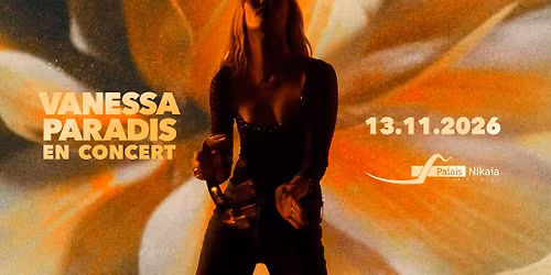 VANESSA PARADIS \u2022 NICE \u2022 PALAIS NIKAIA \u2022 13 NOVEMBRE 2026