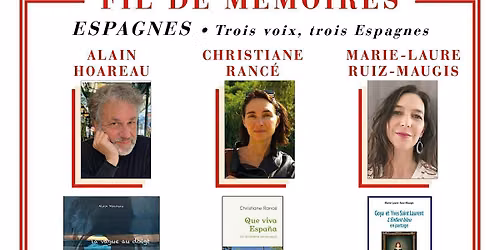 Fils de M\u00e9moireS de Jeanne Orient \u00ab Espagnes : Trois voix, trois Espagnes \u00bb