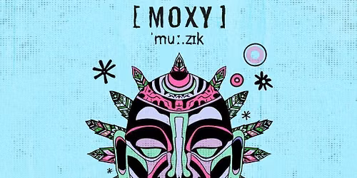 Moxy Muzik: Darius Syrossian &amp; Friends