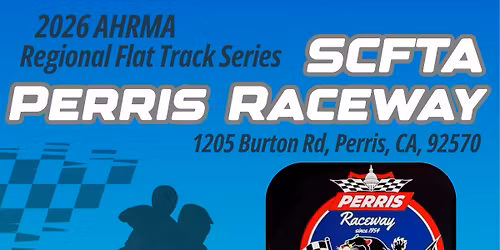 AHRMA Flat Track in Conjunction with JC Productions at Perris Raceway