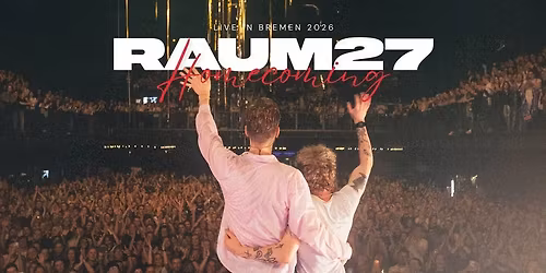 RAUM27 \u2022 Homecoming 2026 \u2022 Bremen \u2022 19.12.26 \u2022 Pier2