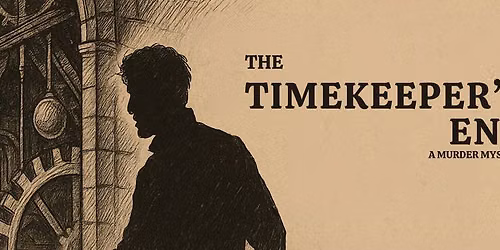 Murder Mystery Event - Timekeeper's End at Caf\u00e9 du Soleil - TICKETS REQUIRED