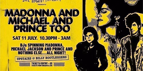 Madonna and Michael and Prince too