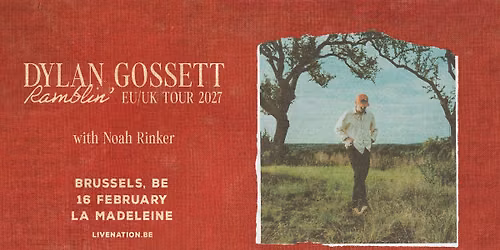 Dylan Gossett - Ramblin\u2019 EU\/UK Tour 2027 | La Madeleine