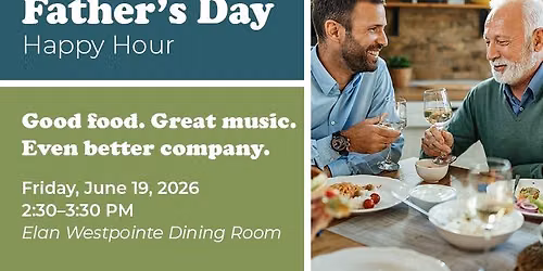 Father's Day Happy Hour at Elan Westpointe
