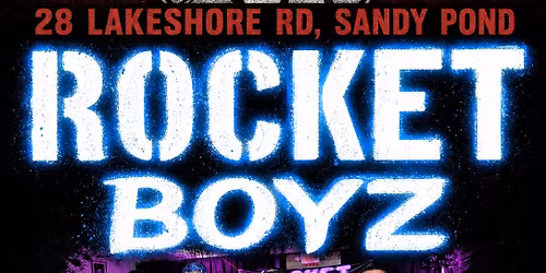 ROCKET BOYZ @ Amy's Eddie`s Cove, Sandy Pond