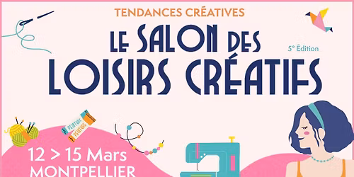 Le salon des Loisirs cr\u00e9atifs et du Faire-soi-meme \/ Tendances Cr\u00e9atives