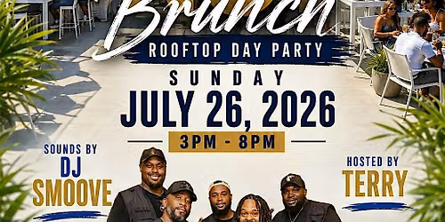 RNB (Really Not Brunch) Rooftop Day Party