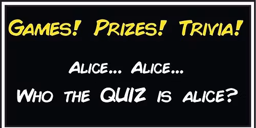 Sunday Quiz, Hosted by Alice