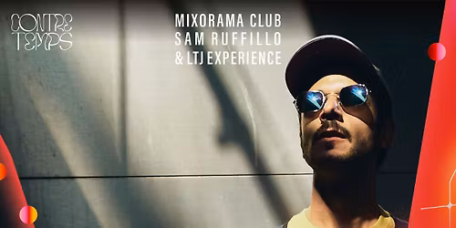 MIXORAMA CLUB W\/ SAM RUFFILO & LTJ EXPERIENCE