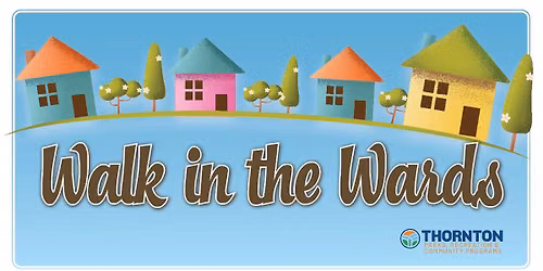Walk in the Wards: Ward 3