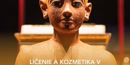\ud83d\udc41\ufe0f L\u00cd\u010cENIE A KOZMETIKA V STAROVEKOM EGYPTE \u2013 Pr\u00edstupy a zvyky | Dr. phil. Veronika Vere\u0161ov\u00e1