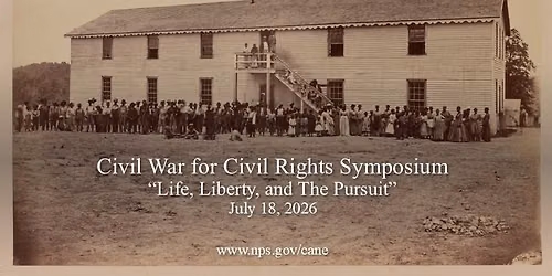 160th Anniversary of Camp Nelson (Civil War for Civil Rights Symposium)