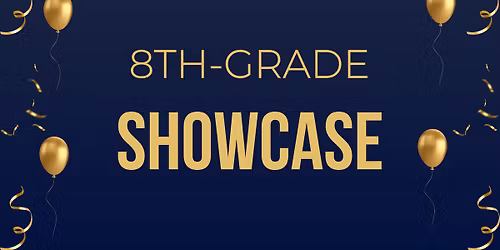 8TH-GRADE SHOWCASE
