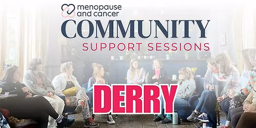 Macmillan Centre, Altnagelvin Derry: Menopause & Cancer Support Sessions