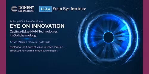 Doheny-UCLA Breakfast Forum at ARVO