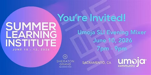 Umoja SLI Evening Mixer - A Passport to Liberation: The Umoja Legacy Museum