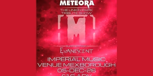 Meteora + Evenescent