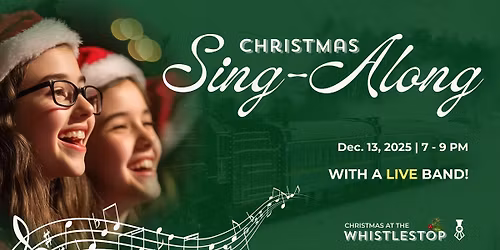 Christmas Sing-Along with LIVE BAND at the Whistlestop \ud83d\ude82