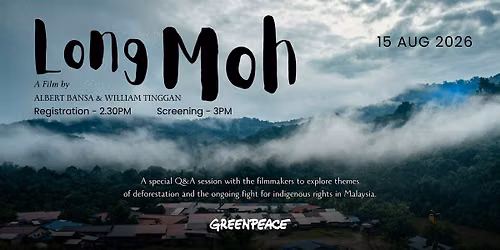 Tayangan dokumentari LONG MOH