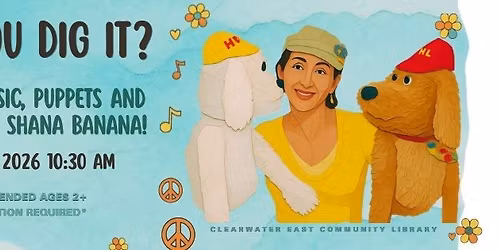 Shana Banana "Can You Dig it" @ Clearwater East Community Library 