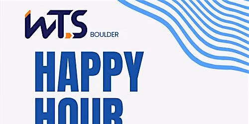 WTS Boulder - August Happy Hour