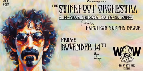A Frank Zappa Tribute with The Stinkfoot Orchestra featuring Napoleon Murphy Brock at WOW Hall