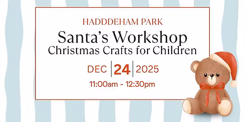 Santa\u2019s Workshop: Christmas Crafts for Children Event at Haddenham Park